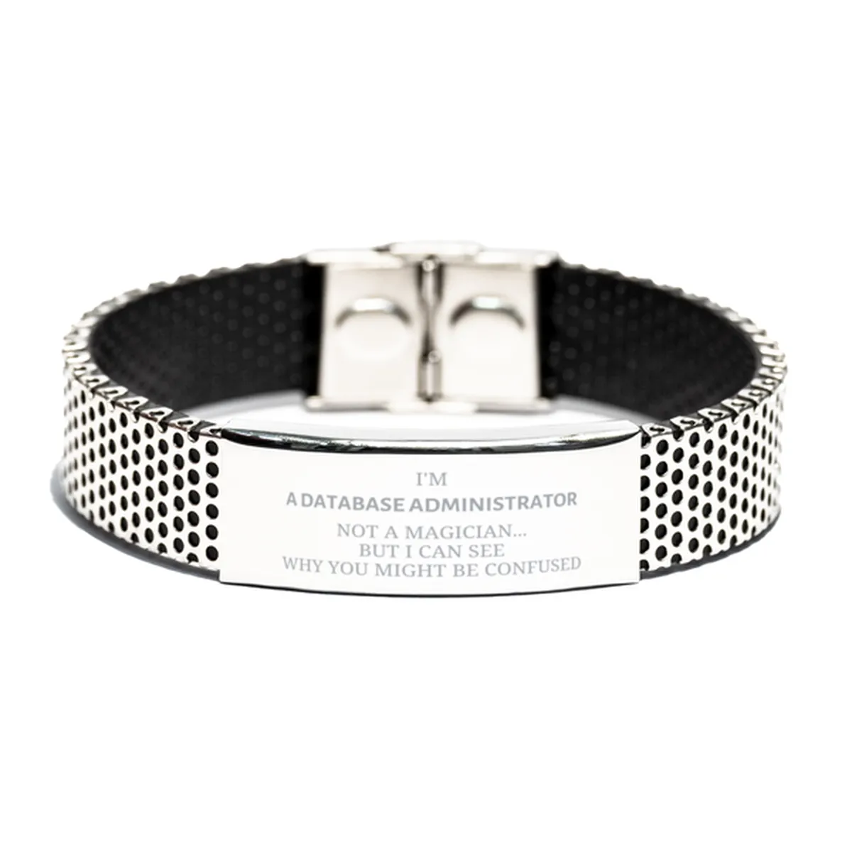 Badass Database Administrator Gifts, I'm Database Administrator not a magician, Sarcastic Stainless Steel Bracelet for Database Administrator Birthday Christmas for  Men, Women, Friends, Coworkers