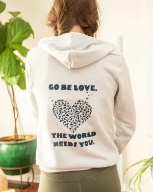 Go Be Love, The World Needs You ~ Silver Hoodie