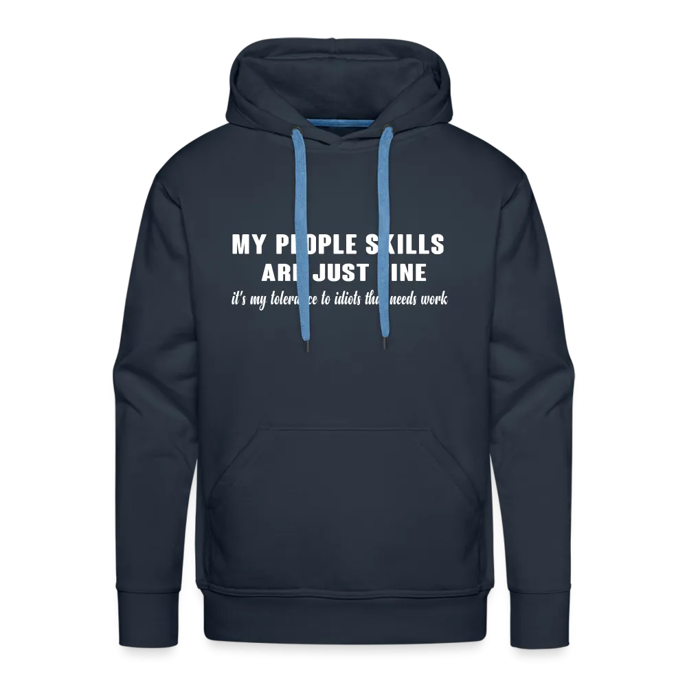 It's My Tolerance To Idiots That Needs Work Men's Premium Hoodie