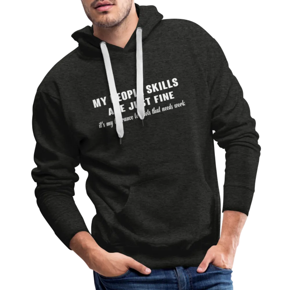 It's My Tolerance To Idiots That Needs Work Men's Premium Hoodie