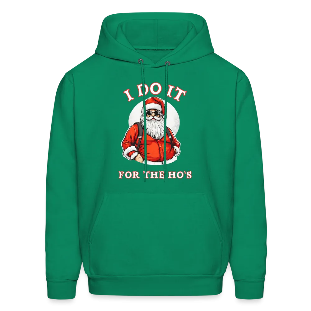 Santa - I Do It for the Ho's Hoodie