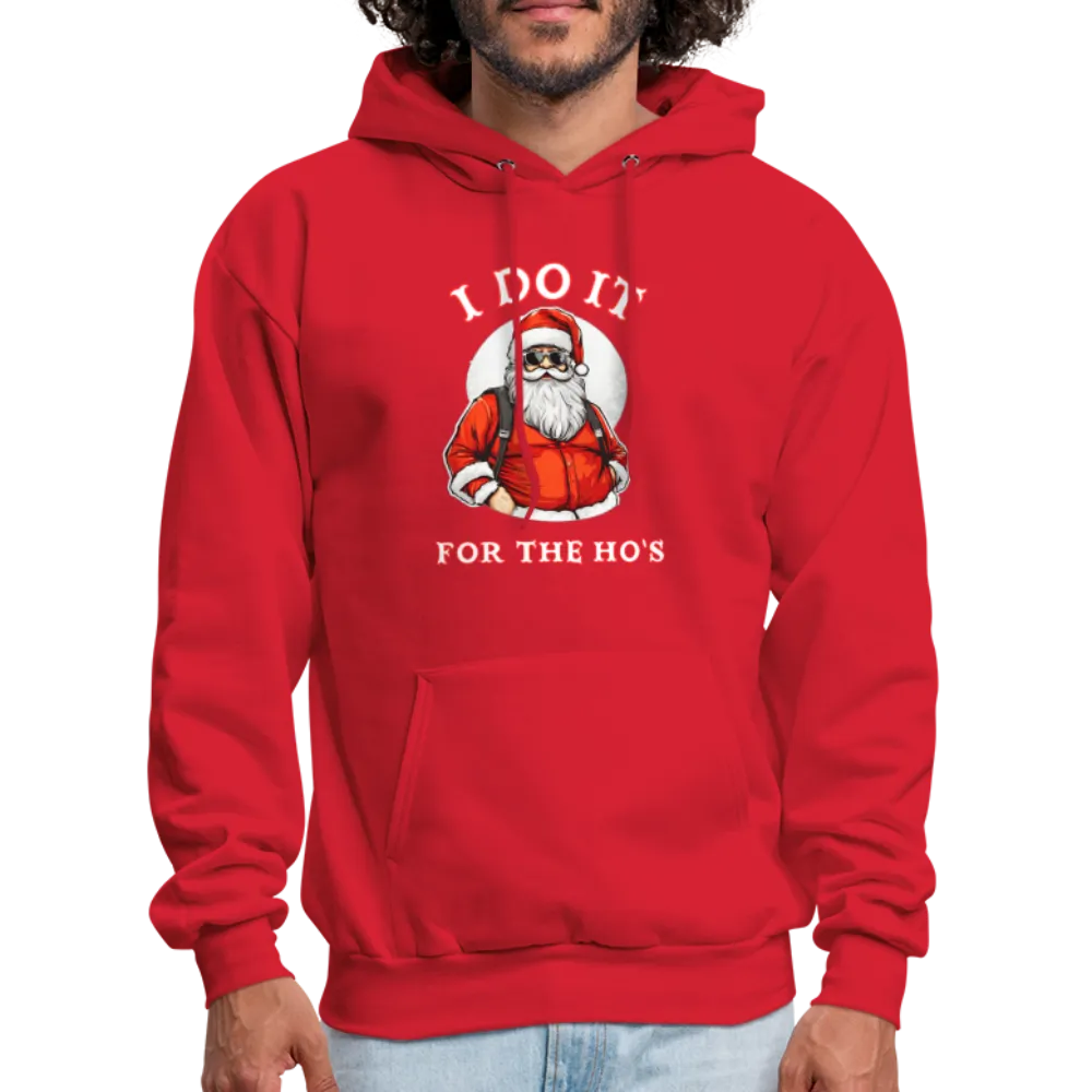 Santa - I Do It for the Ho's Hoodie