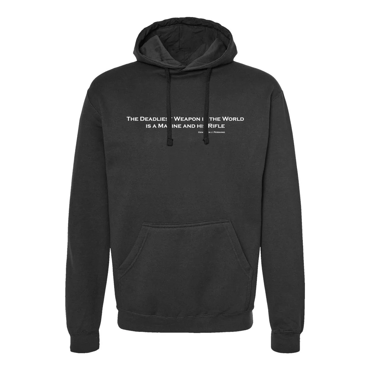 The Deadliest Weapon in the World Pershing Quote Hoodies