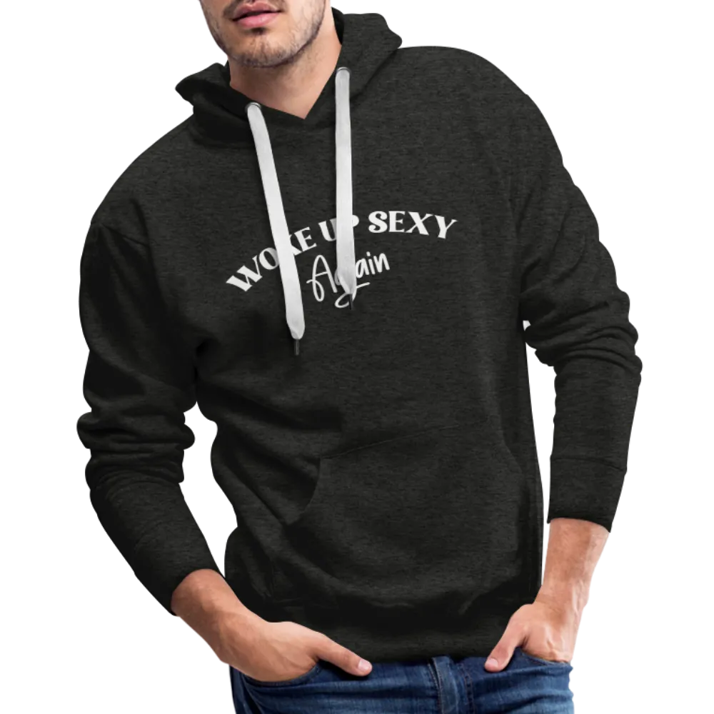 Woke Up Sexy Again Men’s Premium Hoodie