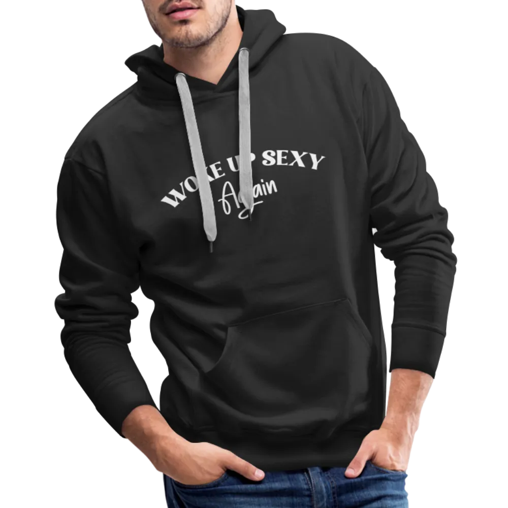 Woke Up Sexy Again Men’s Premium Hoodie